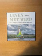 Leven met Wind: 50 jaar Zeilschool de Veenhoop, Ophalen of Verzenden, Zo goed als nieuw, Overige onderwerpen, Geschikt voor kinderen