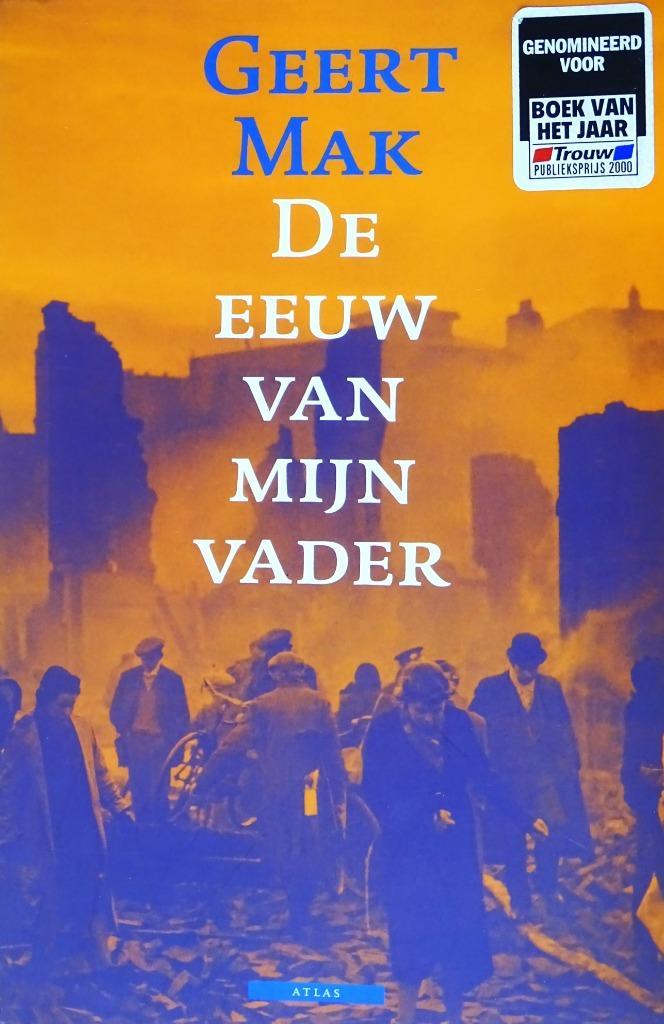 DE EEUW VAN MIJN VADER van GEERT MAK - 4de ITEM GRATIS, Boeken, Literatuur, Nieuw, Nederland, Ophalen of Verzenden