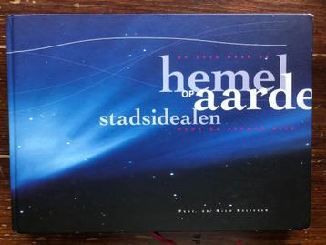 Hemel en Aarde - op zoek naar de stadsidealen door de eeuwen beschikbaar voor biedingen