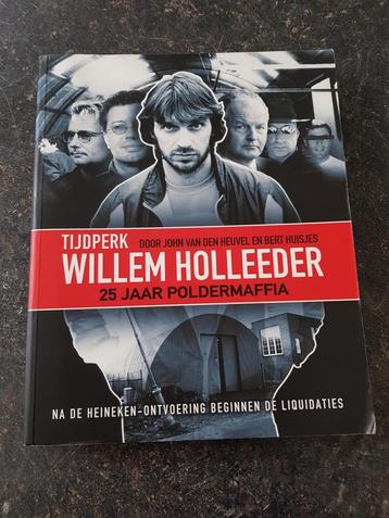 John van den Heuvel - Tijdperk Willem Holleeder