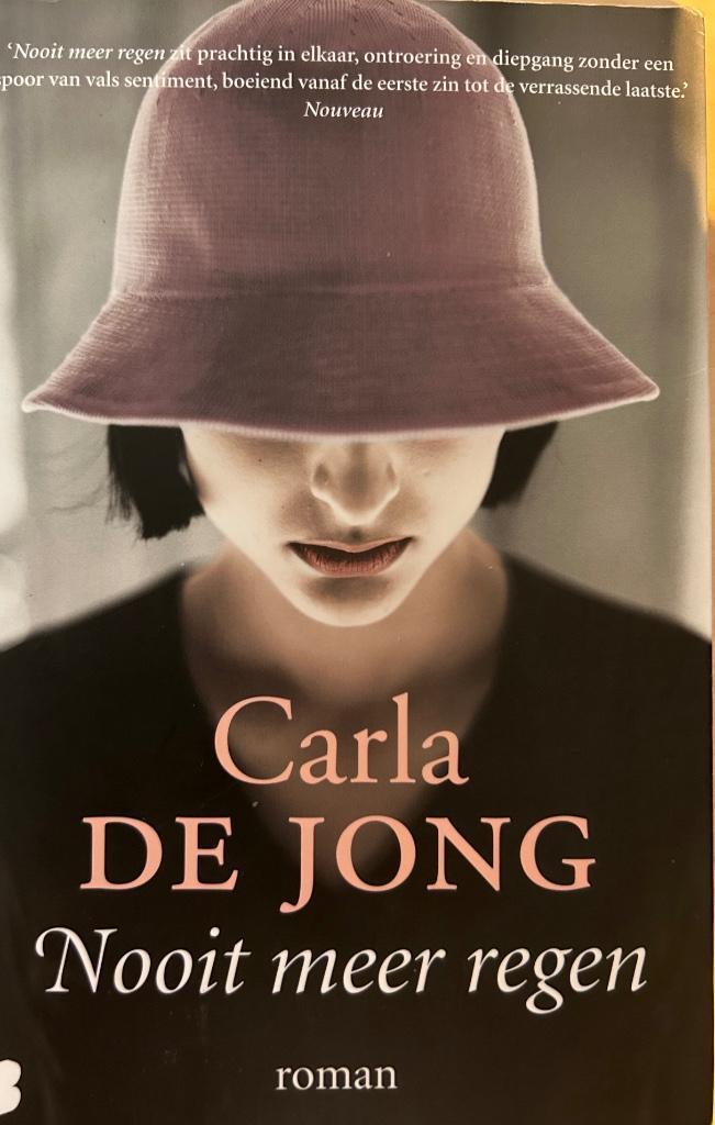 Carla de Jong - Nooit meer regen, Boeken, Romans, Gelezen, Ophalen of Verzenden