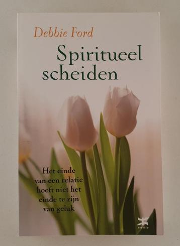Ford, Debbie - Spiritueel scheiden / Het einde van een relat beschikbaar voor biedingen