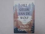Het geluk van de wolf - Paolo Cognetti, Ophalen of Verzenden, Zo goed als nieuw, Paolo Cognetti, Europa overig