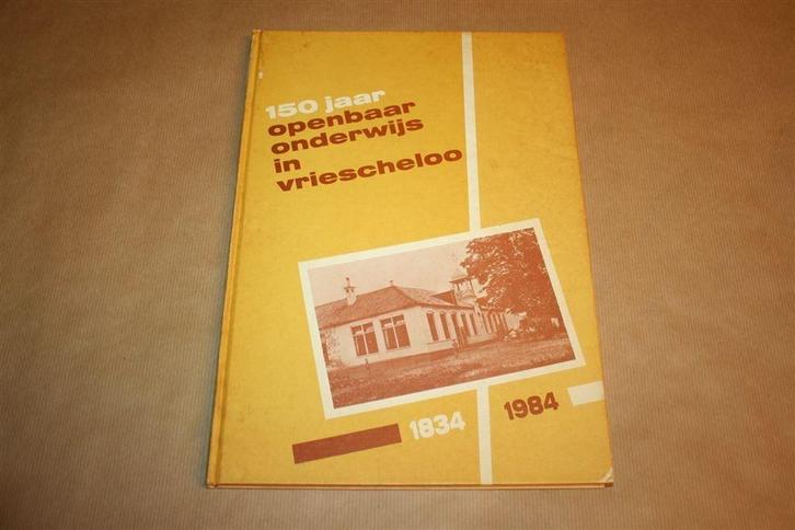 100 jaar openbaar onderwijs in Vriescheloo 1834-1984., Boeken, Geschiedenis | Stad en Regio, Gelezen, Ophalen of Verzenden