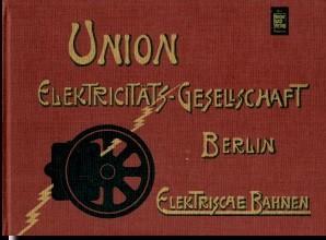 Union Elektricitäts-Gesellschaft Berlin- Elektrische Bahnen, Verzamelen, Spoorwegen en Tramwegen, Overige soorten, Overige typen
