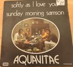 Aquavitae > Softly as I love you, Gebruikt, 7 inch, Single, Ophalen of Verzenden