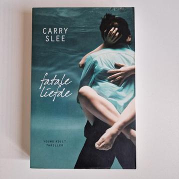 Carry Slee - Fatale liefde