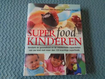 Superfood voor kinderen-Michael van Straten & Barbara Griggs