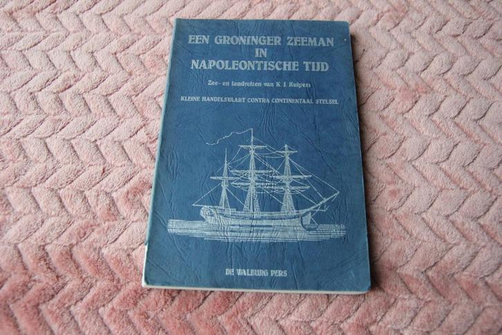 Een groninger zeeman in napoleonistische tijd, Boeken, Geschiedenis | Stad en Regio, Gelezen, Ophalen of Verzenden