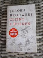Jeroen Brouwers  / Cliënt E. Busken, Boeken, Gelezen, Jeroen Brouwers, Ophalen of Verzenden