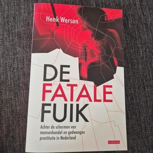 Henk Werson - De fatale fuik, Boeken, Politiek en Maatschappij, Zo goed als nieuw, Maatschappij en Samenleving, Wereld, Ophalen of Verzenden