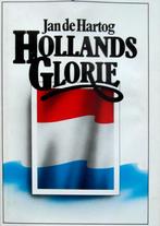 Hollands Glorie (Hartog, Jan de), Boeken, Ophalen of Verzenden, Zo goed als nieuw, Nederland