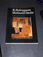 K. Schippers - Holland Dada, Ophalen of Verzenden, Schilder- en Tekenkunst, K.Schippers, Zo goed als nieuw