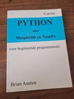 Cursus python met matplotlib en numpy voor beginnenede progr, Ophalen of Verzenden, Zo goed als nieuw, Brian Austen