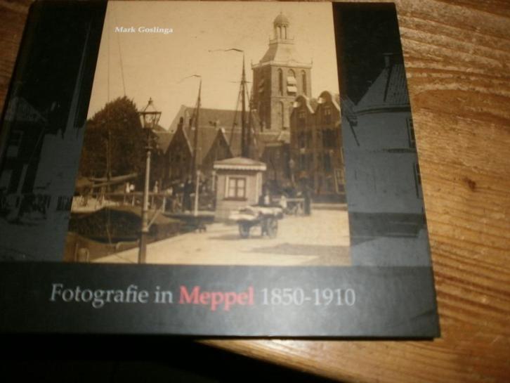 1850-1910 fotografie in meppel oude fotos uit de historie, Boeken, Geschiedenis | Stad en Regio, Zo goed als nieuw, Ophalen of Verzenden