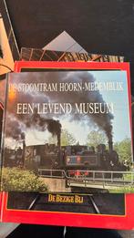 De stoomtram Hoorn Medemblik een levend museum, Ophalen of Verzenden, Gelezen