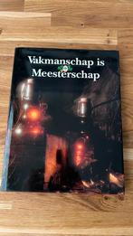 Vakmanschap is Meesterschap, Grolsch, boek, Verzamelen, Ophalen of Verzenden, Zo goed als nieuw, Overige typen, Grolsch