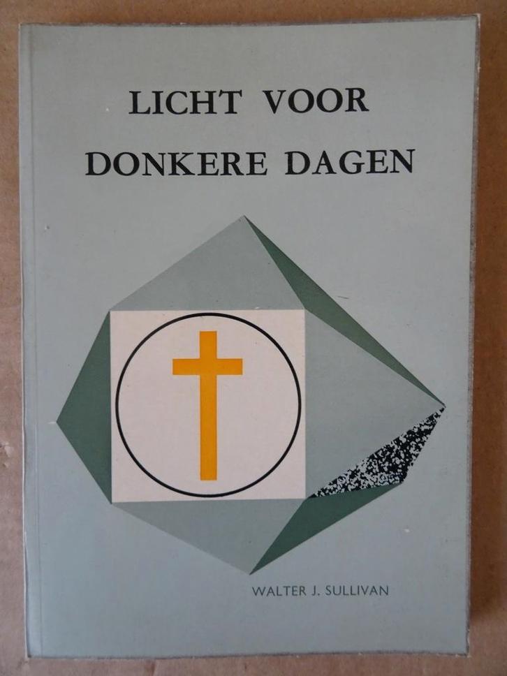 Walter J. Sullivan Licht voor donkere dagen 1955 Zeldzaam, Boeken, Godsdienst en Theologie, Zo goed als nieuw, Christendom | Katholiek
