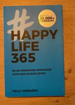 Kelly Weekers 'Happy life 365', Boeken, Ophalen of Verzenden, Gelezen, Kelly Weekers