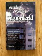 Leendert van Wezel - Veroordeeld, Boeken, Ophalen of Verzenden, Zo goed als nieuw, Leendert van Wezel