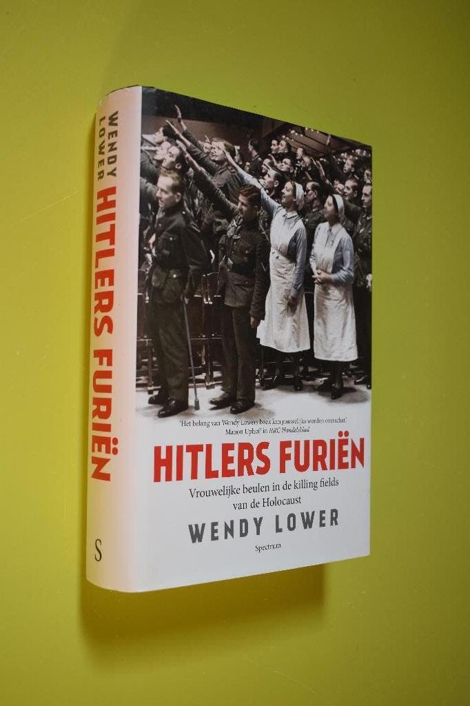 Hitlers Furiën - z.g.a.n.- W. Lower-, Tweede Wereldoorlog, Ophalen of Verzenden, Zo goed als nieuw, W. Lower