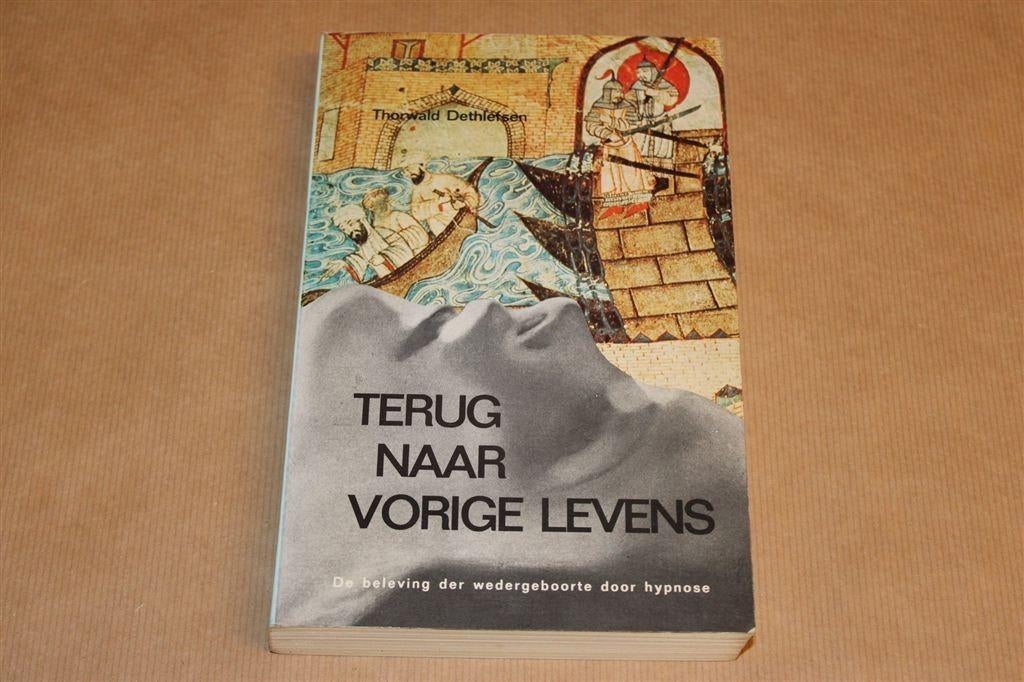 Terug naar Vorige Levens — Hypnosetherapie van Dethlefsen, Ophalen of Verzenden, Gelezen, Overige onderwerpen, Achtergrond en Informatie