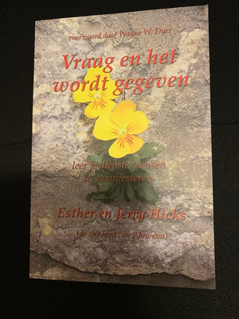 Vraag en het wordt gegeven - Esther en Jerry Hicks, Boeken, Achtergrond en Informatie, Spiritualiteit algemeen, Ophalen of Verzenden