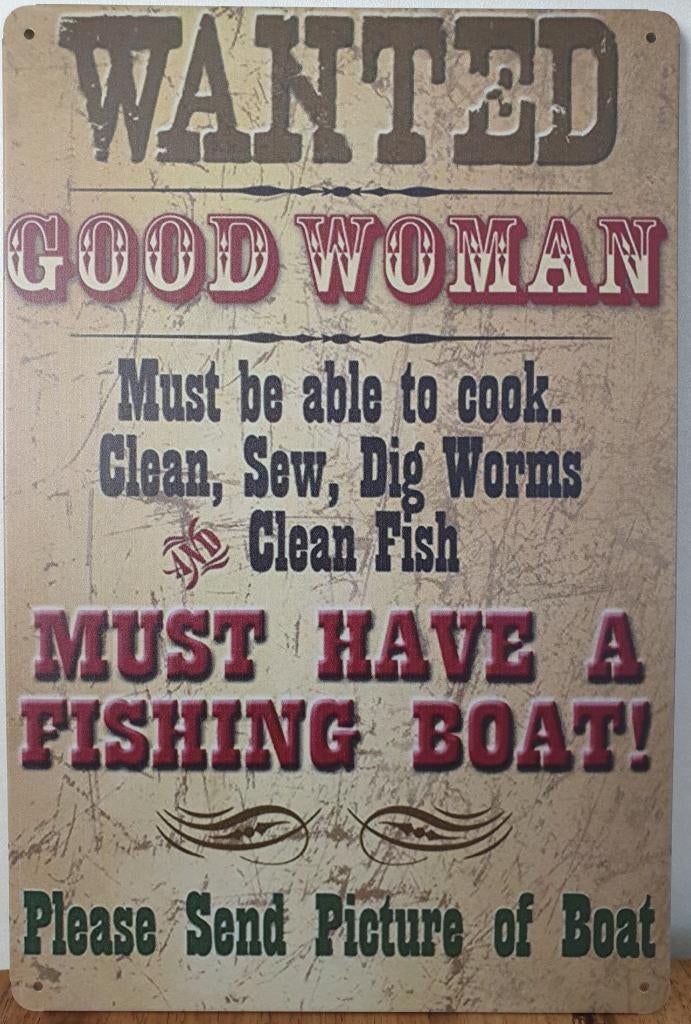Wanted good woman fishing boat reclamebord van metaal deco, Info@deconoord.nl, Deco Noord, Nieuw, Ophalen of Verzenden