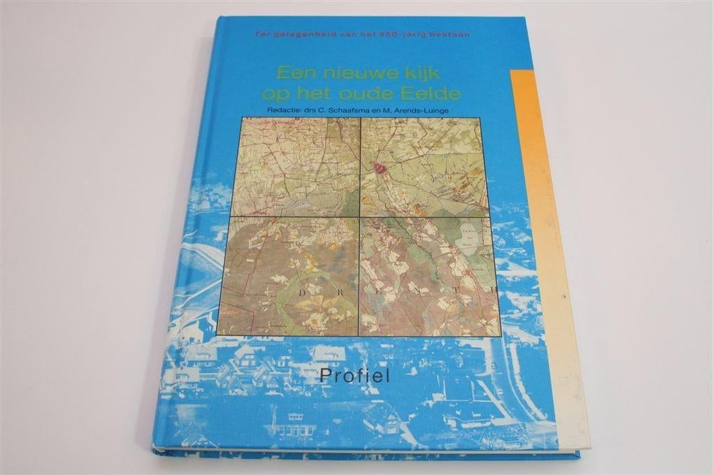 Eelde: Een Nieuwe Kijk — Jubileumboek 850 Jaar Ol Eel, Boeken, Geschiedenis | Stad en Regio, Ophalen of Verzenden, Zo goed als nieuw