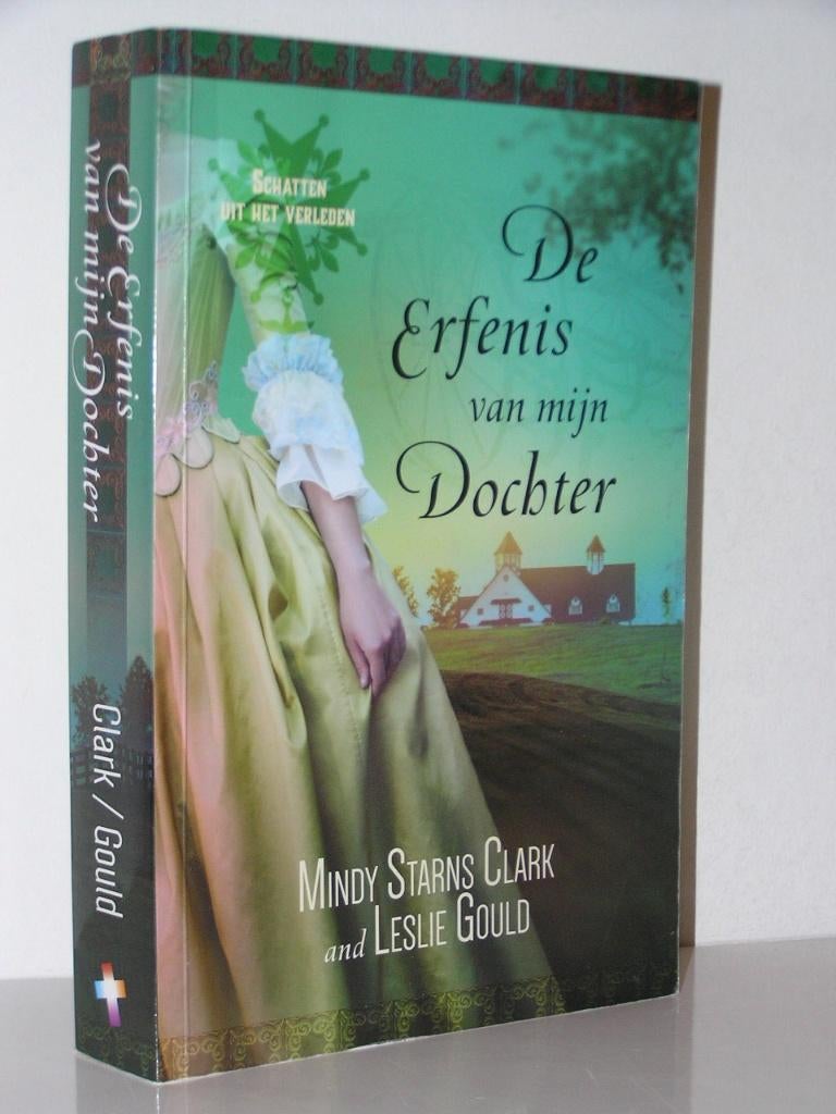 Mindy Starns Clark en L. Gould - De erfenis van mijn dochter, Ophalen of Verzenden, Zo goed als nieuw