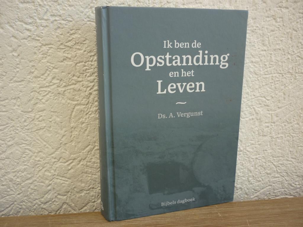 Ds. A. Vergunst - Ik ben de opstanding en het leven, Ophalen of Verzenden, Gelezen, Christendom | Protestants