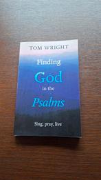 Finding God in the Psalms, sing, pray, live, Tom Wright, Boeken, Ophalen of Verzenden, Nieuw, Tom Wright