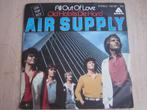 Air Supply - All out of love, Verzenden, 7 inch, Single, Zo goed als nieuw