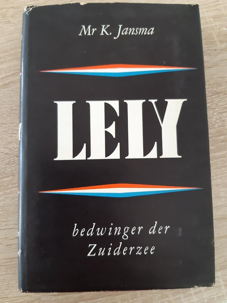 Boek: LELY - bedwinger der Zuiderzee, Antiek en Kunst, Ophalen of Verzenden