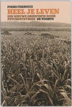 Piero Ferrucci Heel je leven, Boeken, Ophalen of Verzenden, Zo goed als nieuw, Spiritualiteit algemeen, Overige typen