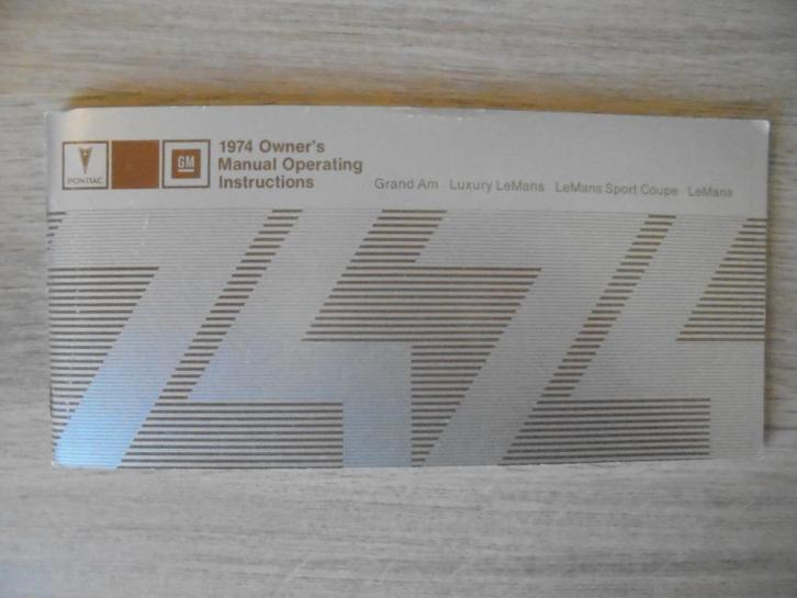 1974 Pontiac Grand Am & Le Mans. Original Owner's Manual., Auto diversen, Handleidingen en Instructieboekjes, Ophalen of Verzenden