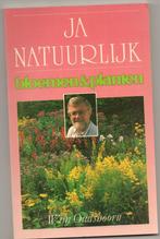 Ja natuurlijk, bloemen & planten - Wim Oudshoorn, Gelezen, Wim Oudshoorn, Ophalen of Verzenden, Tuinieren en Tuinplanten