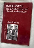 Koorvorming en Koorscholing - Frans Schouten, Ophalen of Verzenden, Gelezen, Overige onderwerpen