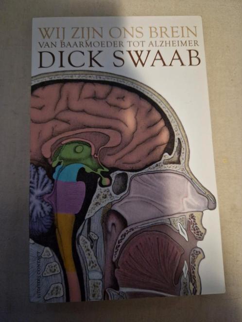 Dick F. Swaab - Wij zijn ons brein, Boeken, Wetenschap, Zo goed als nieuw, Ophalen of Verzenden