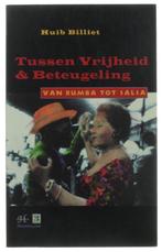 TUSSEN VRIJHEID en BETEUGELING billiet VAN RUMBA TOT SALSA, Boeken, Muziek, Gelezen, Artiest, Ophalen of Verzenden