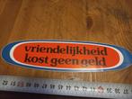 Vriendelijkheid kost geen geld daf, Ophalen of Verzenden, Zo goed als nieuw