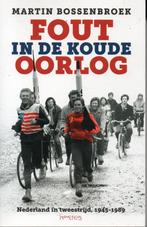 Fout in de Koude Oorlog, Nederland 1945-1989, Bossenbroek, Ophalen of Verzenden, Zo goed als nieuw, Maatschappij en Samenleving
