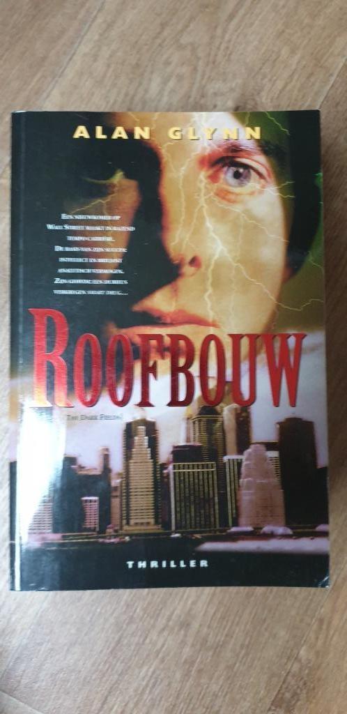 Alan Glynn Roofbouw, Boeken, Thrillers, Zo goed als nieuw, Ophalen