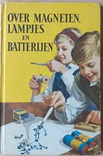 Over magneten, lampjes en batterijen, 1958, Boeken, Gelezen, Ophalen of Verzenden