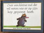 Over de kleine mol die wil weten wie er op zijn kop gepoept, Ophalen of Verzenden, Zo goed als nieuw, Werner Holzwarth, 2 tot 3 jaar
