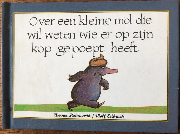 Over de kleine mol die wil weten wie er op zijn kop gepoept, Boeken, Kinderboeken | Baby's en Peuters, Zo goed als nieuw, 2 tot 3 jaar