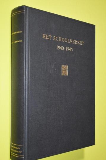 Het Schoolverzet 1940-1945- .1e druk- Dr.J. Pater-