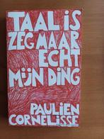 Taal is zeg maar echt mijn ding, Gelezen, Ophalen of Verzenden, Nederland, Paulien Cornelisse
