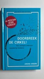 Doorbreek de Cirkel! - Arend Ardon, Boeken, Ophalen of Verzenden, Zo goed als nieuw, Management
