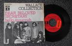 Wallace Collection - dear beloved secretary (vanaf € 1,75), Cd's en Dvd's, 7 inch, Single, Ophalen of Verzenden, Zo goed als nieuw